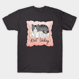 Nope Not Today Cat on a Pillow T-Shirt